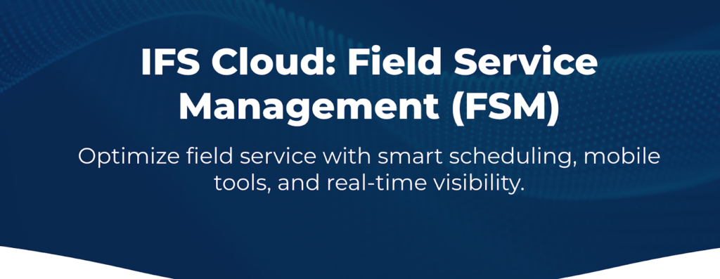IFS Cloud: Field Service Management